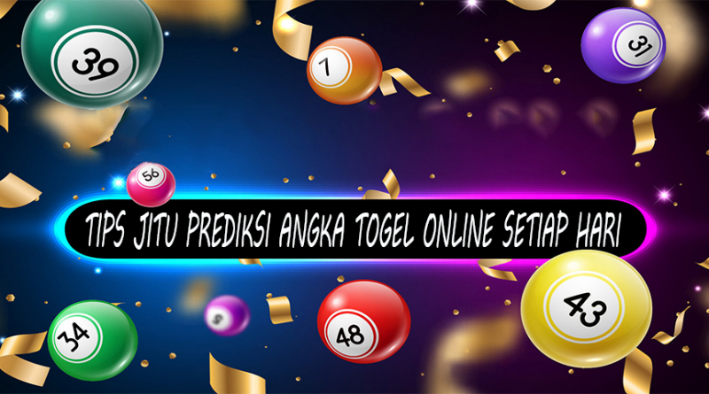 Tips jitu prediksi angka togel online setiap hari